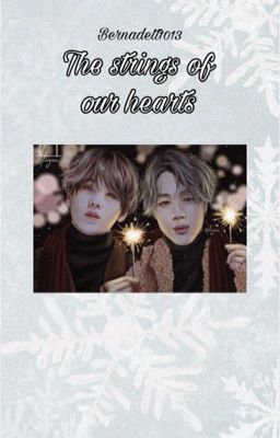 The Strings Of Our Hearts /Yoonmin/ /befejezett/