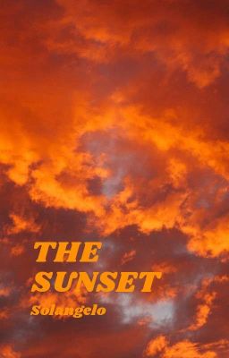 The Sunset || Solangelo ||