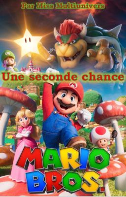 🍄The Super Mario Bros🍄 : Une seconde chance [Bowser🐢 ]