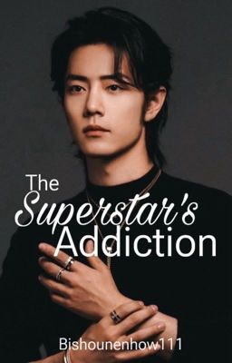 The Superstar's Addiction [REWRITTEN]