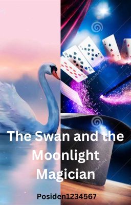 The Swan and the Moonlight Magician