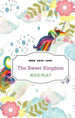 The Sweet Kingdom (Role-Play)