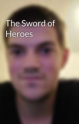 The Sword of Heroes