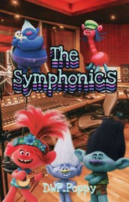 THE SYMPHONIC (TROLLS)T1