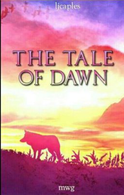 The Tale of Dawn