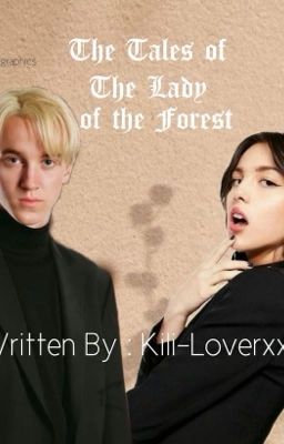 The Tales of The Lady of the Forest (Draco Malfoy, Blaise Zabini and Theo Nott) 