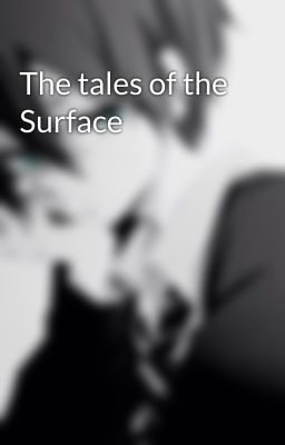 The tales of the Surface