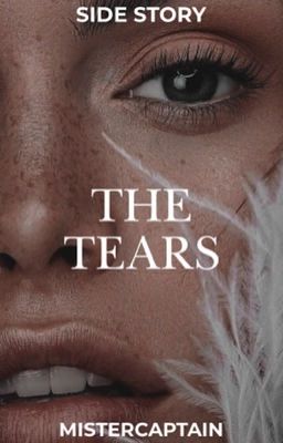 THE TEARS (SIDE STORY)