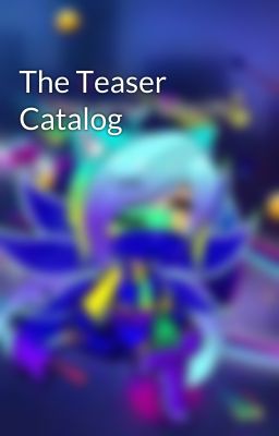 The Teaser Catalog 