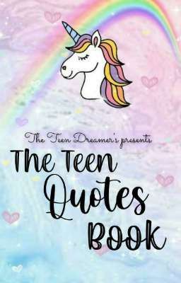 The Teen Quotes Book