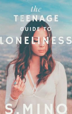 The Teenage Guide To Loneliness [Book 2 in the Teenage Guide Series]