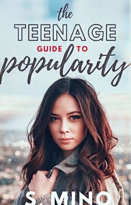 The Teenage Guide To Popularity   [COMPLETE]