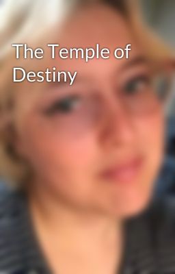 The Temple of Destiny