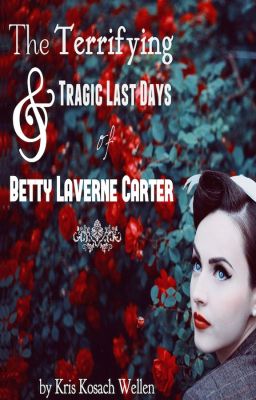 The Terrifying & Tragic Last Days of Betty Laverne Carter