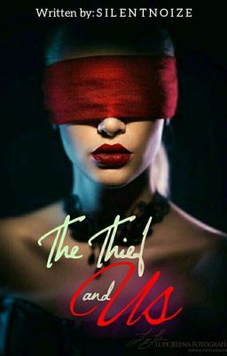 The Thief and Us