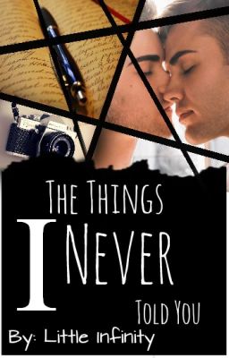 The Things I Never Told You (BxB) (On Hold)