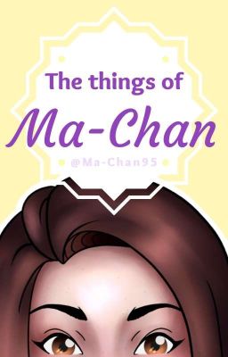 The things of Ma-Chan