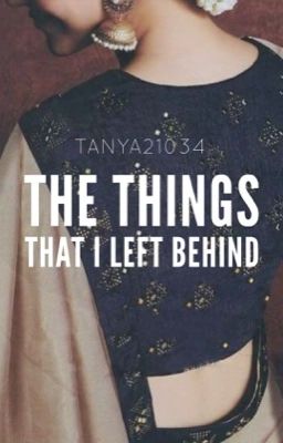 The Things That I Left Behind..