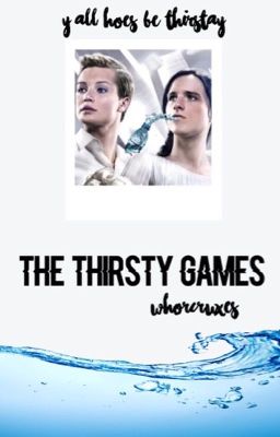 The Thirsty Games