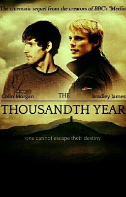 The Thousandth Year || Merlin fanfic