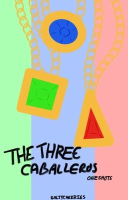 The Three Caballeros Oneshots