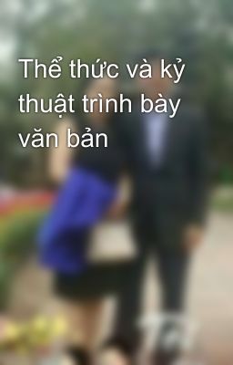 Thể thức và kỷ thuật trình bày văn bản