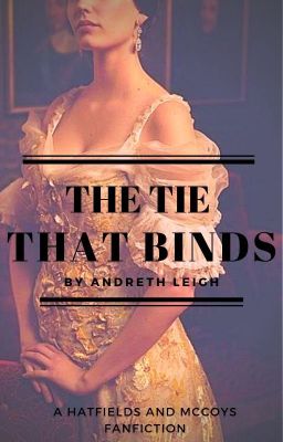 The Tie That Binds: A Hatfields and McCoys Fanfiction