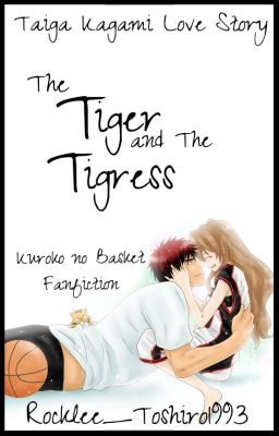 The Tiger and The Tigress ||Kuroko no Basket - Taiga Kagami||