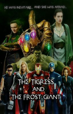 The Tigress and The Frost giant | Loki & Avengers Fanfiction