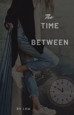 The Time Between