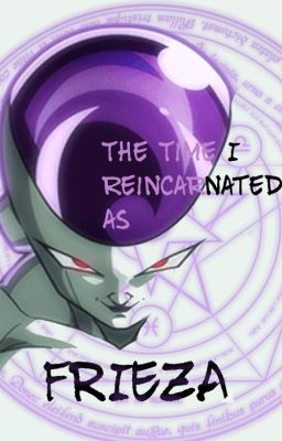 The Time I Reincarnated As Frieza.