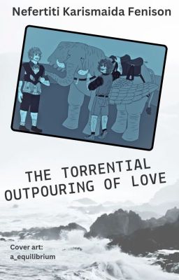 The Torrential Outpouring of Love