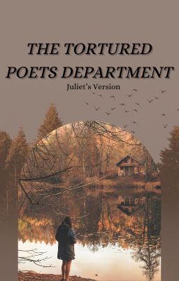 The Tortured Poets Department ( Juliet's Version )