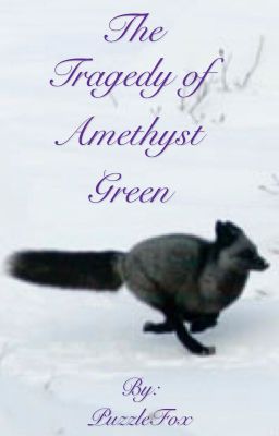 The Tragedy of Amethyst Green