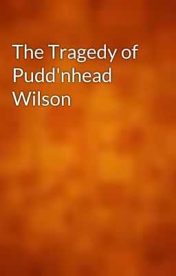 The Tragedy of Pudd'nhead Wilson