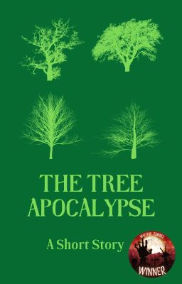 The Tree Apocalypse