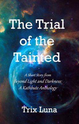 The Trial of the Tainted