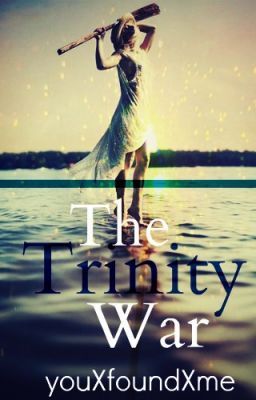 The Trinity War (Book 3 of the Trinity series)