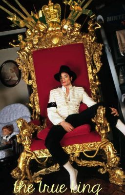 the true king (Michael Jackson fan fiction)