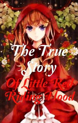 The True Story of Little Red Riding Hood