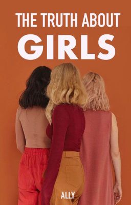 The Truth About Girls: Wattys 2018