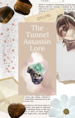 'The Tunnel Assassin' Lore