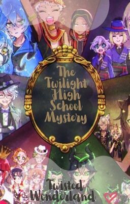 The Twilight High School Mystery: Twisted Wonderland Visual Novel