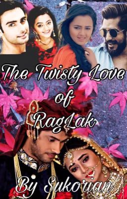 The twisty love of RagLak 