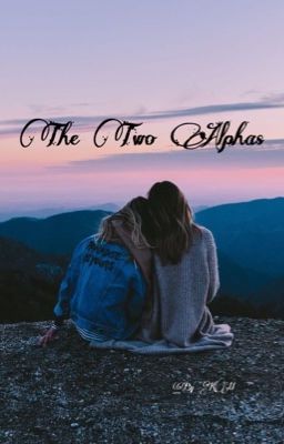 The Two Alphas [Dropped]