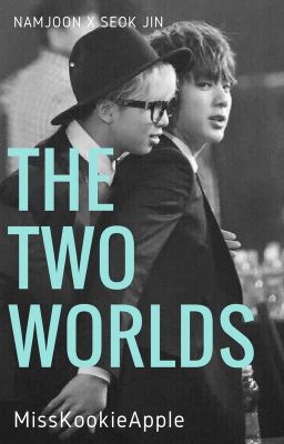 The Two World: K.N.J/RM | K.S.J