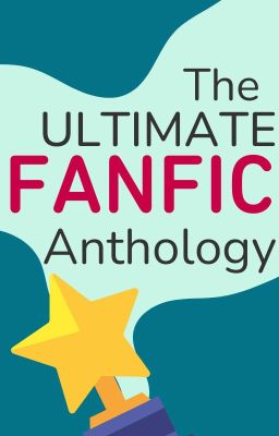 The Ultimate Fanfic Anthology