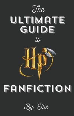 The Ultimate Guide to Harry Potter Fanfiction