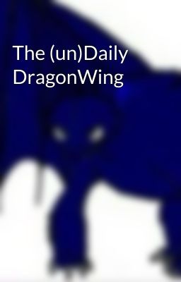 The (un)Daily DragonWing