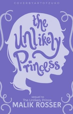 👑The Unlikely Princess - NOT STARTED YET